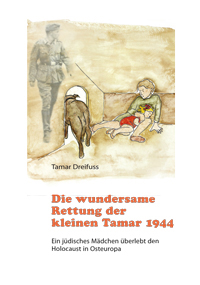 Umschlag: Die wundersame Rettung der kleinen Tamar 1944